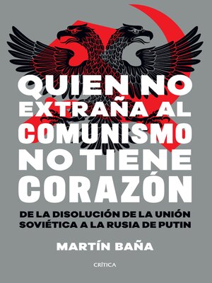 cover image of Quien no extraña al comunismo no tiene corazón